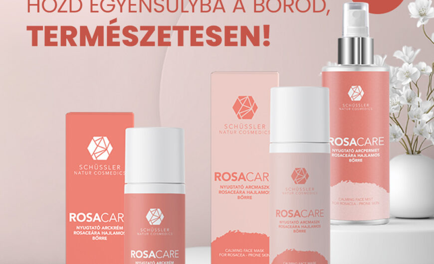Megérkezett a Rosacare!